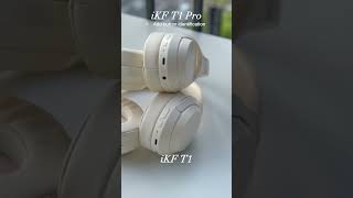 iKF T1 vs iKF T1 Pro: what are the upgrades for the pro version?! 🎧🔥#shorts #headphones #ikf