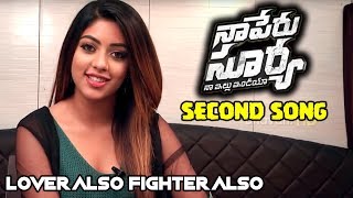 Anu Emmanuel Byte About Na Peru Surya Naa Illu India Second Song | Lover Also Fighter Also