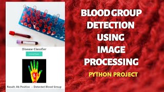 Blood Grouping Detection Using Image Processing | IEEE Machine Learning Projects