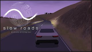 Slow Roads - Driving down the infinite road