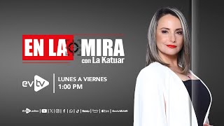 #evtv #EnVivo | #EnLaMira con #LaKatuar | EVTV | LUNES 10 de FEBRERO de 2025