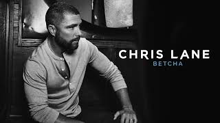 Chris Lane - Betcha ( Audio)