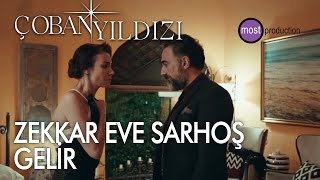 Çoban Yıldızı - Zekkar Eve Sarhoş Gelir