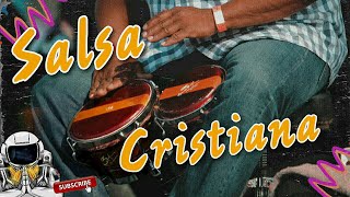 SALSA CRISTIANA INOLVIDABLE 🔥 LA SALSA  MAS BONITA DEL MUNDO LO MEJOR 2023 🔥 @la_orbita_cristiana 🔥