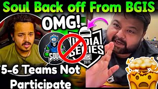 OMG😱 Soul Back Off From BGIS🚨 Goldy - Thug Shocking Statement😳 5-6 More Teams Not Participating!