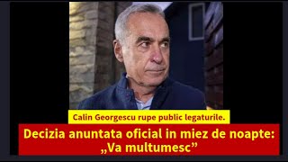 Calin Georgescu rupe public legaturile. Decizia anuntata oficial in miez de noapte: „Va multumesc”