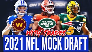 2021 NFL Mock Draft with Trades! Patriots take QB!