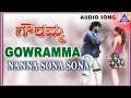 Gowramma - "Nanna Sona Sona" Audio Song | Upendra,Ramya | Shreya Ghoshal | Akash Audio