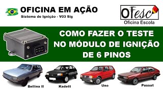 Como fazer o teste no módulo de ignição de 6 pinos - V03 Sig