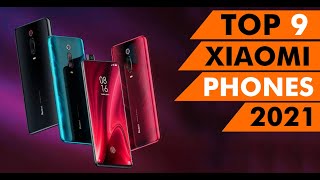 Top 9 BEST Xiaomi Phones of 2021