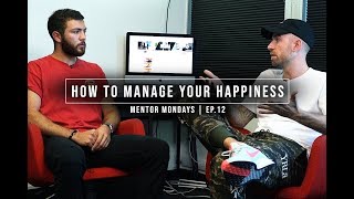 HOW TO MANAGE YOUR HAPPINESS | MENTOR MONDAYS EP.12 | DRAMA