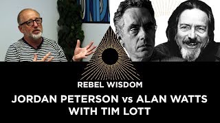 Jordan Peterson vs Alan Watts, with Tim Lott