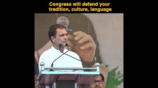 Congress will defend your Tradition, Culture and Language : Rahul Gandhi