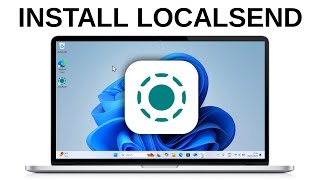 How to Install Localsend on Windows 11