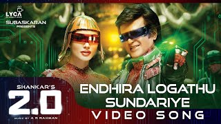Endhira Logathu Sundariye (Video Song) - 2.0 [Tamil] || Rajinikanth,Amy Jackson