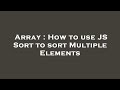 Array : How to use JS Sort to sort Multiple Elements
