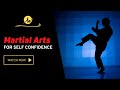 Martial Arts For Self Confidence | Build It Today | WakeUpDude