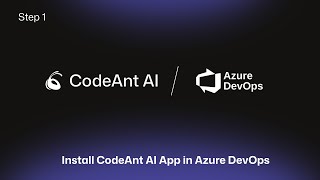 Step 1: Install CodeAnt AI App in Azure DevOps