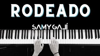 RODEADO | 🎹 Piano Instrumental Cover | Grupo Hope \u0026 Tba Worship | Samy Galí