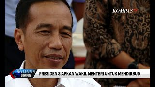 Presiden Jokowi Siapkan Wakil Menteri untuk Mendikbud