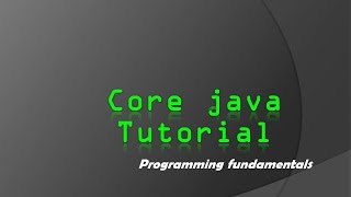Java tutorial - Lecture 5 - Programming Fundamentals