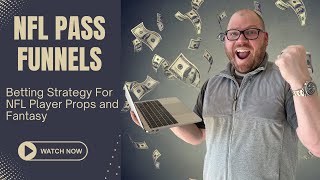 How To WIN More NFL Prop Bets Using the Pass Funnel Strategy (Data-Driven Betting Guide)