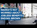 Josh Brown on why markets aren't worried about unemployment benefits ending