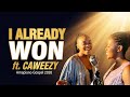 I Already Won ft. Caweezy | Amapiano Gospel 2026 | I Rise I Move I Have It All