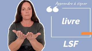 Signer LIVRE en LSF (langue des signes française). Apprendre la LSF par configuration
