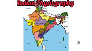 ഇന്ത്യൻ ഭൂപ്രകൃതി.../Indian Physiography..