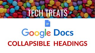 GOOGLE DOCS - Collapsible Headings