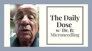 Derm Answers w/ Dr. B | Micro-needling