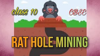 Rat Hole mining क्या होता है || easily explained || cbse class10 geography