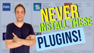 NEVER install these WordPress Plugins on Your Website... EVER!!! 🚫