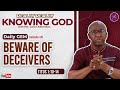 Beware Of Deceivers - Daily Devotional