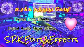 Urakka Kathuthu Kozhi Song💫 Digital echo effects 🎧use headphones🎧 Digital Audio Mixer effects🎛️