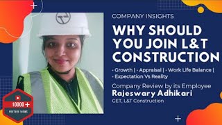 Why Should I join L&T Construction, Pros & Cons, Growth, Work Life Balance, Expectation Vs. Reality