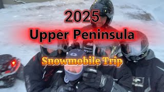 Upper Peninsula Snowmobile Trip 2025