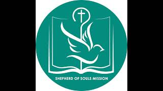 SHEPHERD OF SOULS MISSION Live Stream