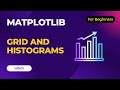 Matplotlib Tutorial - Grid and Histograms | Python
