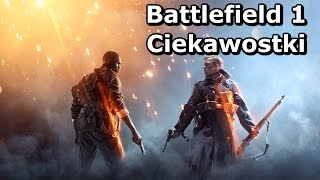 Battlefield 1 - Ciekawostki - Mirror's Edge, światła na niebie (UFO?), Battlefield 1942 i nie tylko