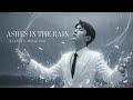 Ashes in the Rain – Midnight Echo Diaries | Emotional Sad Ballad Love Song (Alan Yu Menglong)