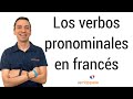 Los verbos pronominales en francés | les verbes pronominaux explicación en español.