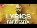 Pardesiya – Soorma | Diljit Dosanjh | Taapsee Pannu | Shankar Ehsaan Loy | Gulzar