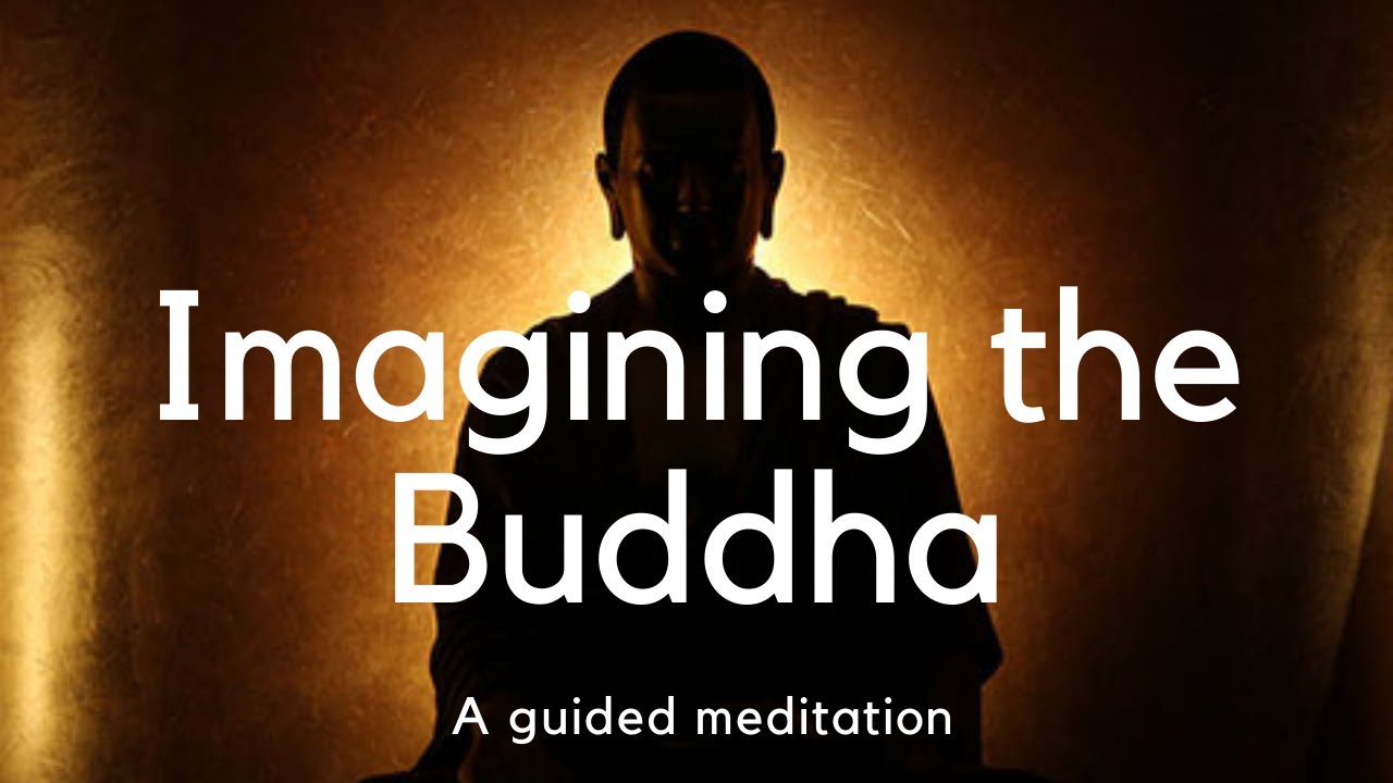 Imagining The Buddha - A Guided Meditation | Ksantikara - YouTube