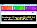 Langkah-Langkah Awal Penggunaan Siman V2  Real Produksi (Migrasi ke Siman V2) Tahun 2024