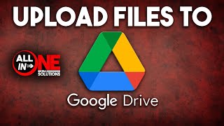 How to Upload Files to Google Drive \u0026 Update Permissions | All-In-One Media Solutions