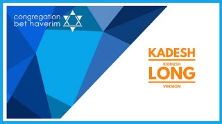 Kadesh - Kiddush [ Long Version]