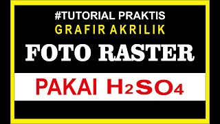 GRAFIR FOTO RASTER PAKAI ASAM SULFAT