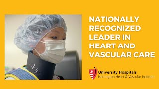Nationally Recognized Leader in Heart and Vascular Care - UH Harrington Heart & Vascular Institute